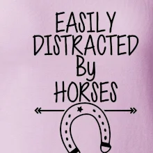 Easily Distracted by Horse