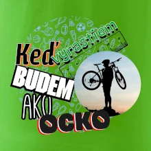 Keď vyrastiem budem ako ocko MTB