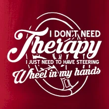 Okrúhly nápis -  I don't need therapy wheel in my hands