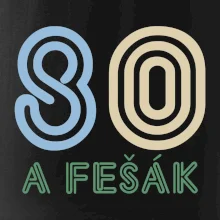 80 a fešák 80 a fešák