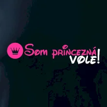 Som princezná Vole! Som princezná Vole!