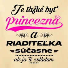 Je ťažké byť princezná riaditeľka