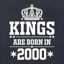 Kings are born in 2000