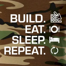 Build eat sleep repeat - tehly Build eat sleep repeat - tehly