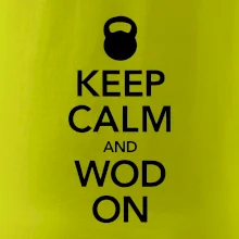 Keep calm and wod on