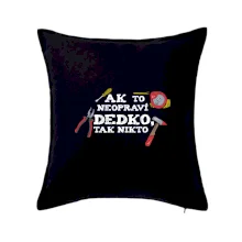 Ak to neopraví dedko, tak nikto farebné Ak to neopraví dedko, tak nikto farebné