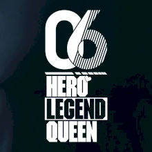 Hero, Legend, Queen 2006