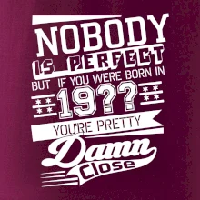 Nobody is perfect - Vlastný ročník