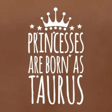 Princesses are born as Taurus - Býk