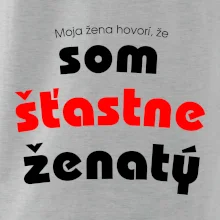 Moja žena hovorí, že som šťastne ženatý