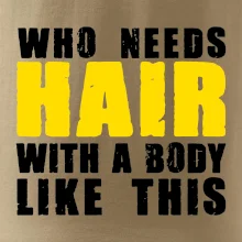 Who Needs Hair With A Body Like This