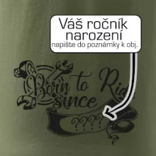 Born to ride - Vlastný ročník