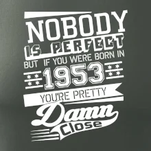 Nobody is perfect - 1953