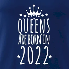 Queens are born in 2022