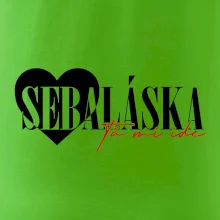 Sebeláska ta mi ide