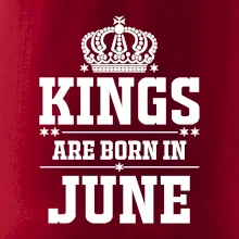 Kings are born in June