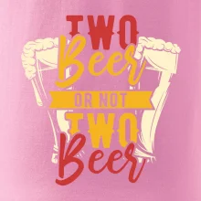 Two beer or not two beer