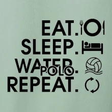 Eat sleep watter polo repeat