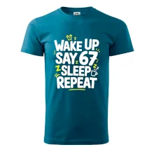 67 wake up repeat