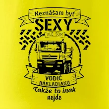 Neznášam byť sexy - Vodič nákladiaku
