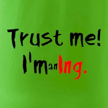 Trust me I´m an Ing. / Ver mi som Ing. Trust me I´m an Ing. / Ver mi som Ing.