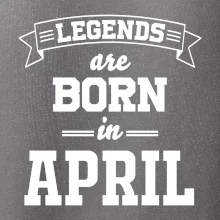 Legends are born in April