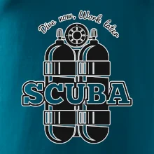 Dive now work later - Scuba
