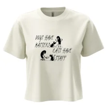 Dogs have masters, cats have staff