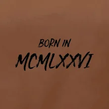 Born in - Rímske číslo 1976