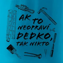 Ak to neopraví dedko tak nikto ČB Ak to neopraví dedko tak nikto ČB