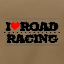 I love road racing