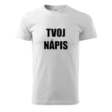 Tvoj vlastný nápis - tlačiaci Tvoj vlastný nápis - tlačiaci