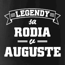 Legendy sa rodia v auguste