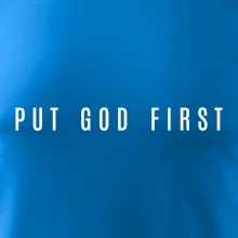 Put God first slabý nápis