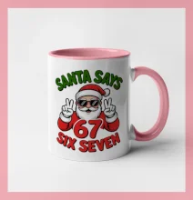 Santa says 67