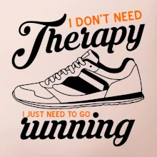 I don't need therapy running