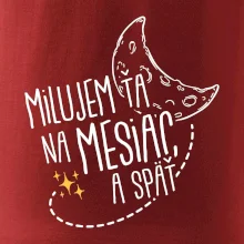 Milujem ťa na mesiac a späť