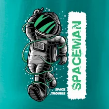 Spaceman trouble Spaceman trouble