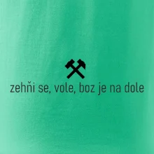 Zehňi se, vole, boz je na dole
