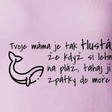 Tvoje mama je tak tlustá - moře