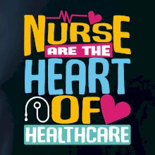 Nurse are the heart of healthcare