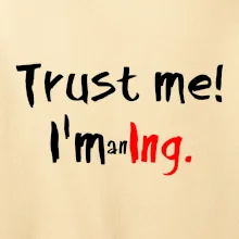 Trust me I´m an Ing. / Ver mi som Ing. Trust me I´m an Ing. / Ver mi som Ing.