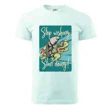 Stop wishing start doing korytnačka