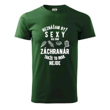 Neznášam byť sexy ale som záchranár Neznášam byť sexy ale som záchranár