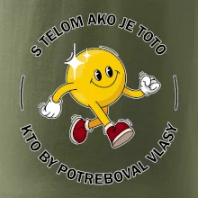 S telom ako je toto, kto by potreboval vlasy