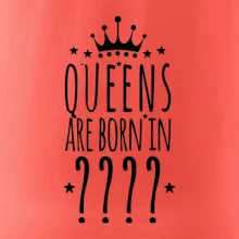 Queens  are born in (Vlastný mesiac narodenia)
