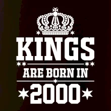 Kings are born in 2000