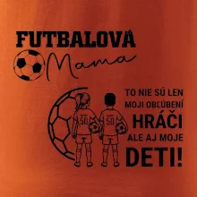 Futbalová mama - syn a dcéra (vaše meno a číslo)