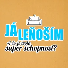 Já leňoším - tvoja super schopnosť - rovný