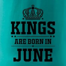 Kings are born in June